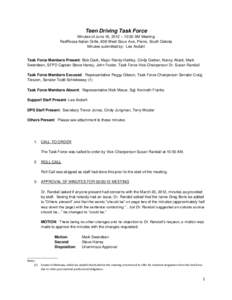 Teen Driving Task Force Minutes of June 18, 2012 – 10:00 AM Meeting RedRossa Italian Grille, 808 West Sioux Ave, Pierre, South Dakota Minutes submitted by: Lee Axdahl  Task Force Members Present: Bob Clark, Major Randy