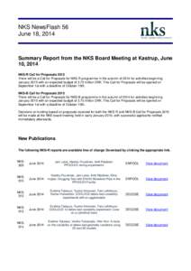 NKS NewsFlash 56 June 18, 2014 Summary Report from the NKS Board Meeting at Kastrup, June 10, 2014 NKS-R Call for Proposals 2015