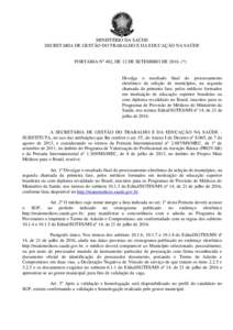 MINISTÉRIO DA SAÚDE SECRETARIA DE GESTÃO DO TRABALHO E DA EDUCAÇÃO NA SAÚDE PORTARIA Nº 482, DE 12 DE SETEMBRO DE 2016. (*)  Divulga o resultado final do processamento