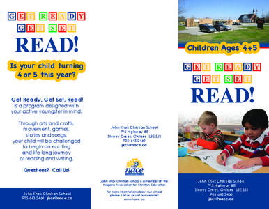 Get Ready, Get Set, Read!  is a program designed with your active youngster in mind. Through arts and crafts, movement, games,