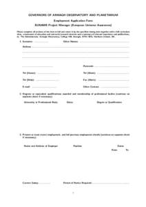 GOVERNORS OF ARMAGH OBSERVATORY AND PLANETARIUM Employment Application Form EUNAWE Project Manager (European Universe Awareness) Please complete all sections of the form in full and return it by the specified closing dat