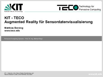 Technology for Pervasive Computing KIT - TECO Augmented Reality für Sensordatenvisualisierung Matthias Berning