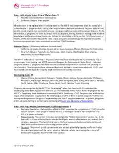 States with Mature Status: 3 (aka “Mature States”) • Must be endorsed to have mature status • California, Oregon, West Virginia Mature status is the highest level of endorsement by the NPPTF and is reserved solel