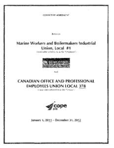 COLLECTIVE AGREEMENT  Between Marine Workers and Boilermakers Industrial Union, Local #1