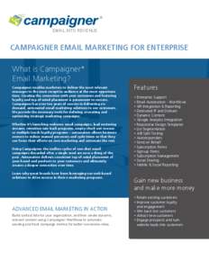 EMAIL INTO REVENUE  Campaigner EMAIL MARKETING FOR ENTERPRISE What is Campaigner Email Marketing?
