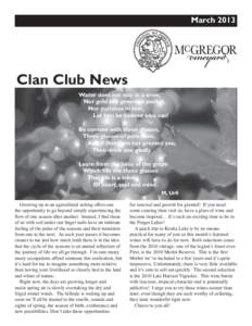 MarchClan Club News Water does not stay in a sieve, Nor gold in a generous pocket, Nor patience in love,