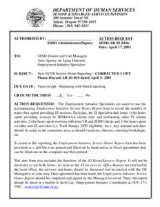DEPARTMENT OF HUMAN SERVICES SENIOR & DISABLED SERVICES DIVISION 500 Summer Street NE Salem, Oregon[removed]Phone: ([removed]