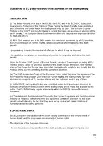 Guidelines to EU policy towards third countries on the death penalty  I INTRODUCTION (i) The United Nations, inter alia in the ICCPR, the CRC and in the ECOSOC Safeguards Guaranteeing Protection of the Rights of Those Fa