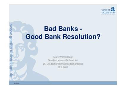 Microsoft PowerPoint - Bad Bank Vortrag Wahrenburg SG 2011 final