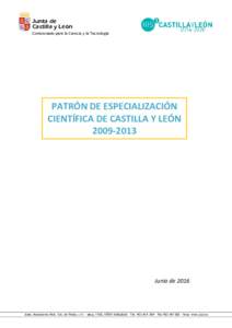 Junta de Castilla y León Comisionado para la Ciencia y la Tecnología PATRÓN DE ESPECIALIZACIÓN CIENTÍFICA DE CASTILLA Y LEÓN