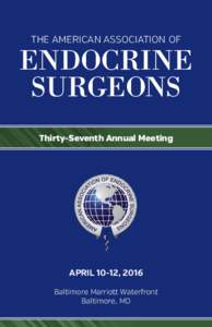 THE AMERICAN ASSOCIATION OF  ENDOCRINE SURGEONS Thirty-Seventh Annual Meeting