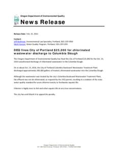 Oregon Department of Environmental Quality  News Release Release Date: Feb. 23, 2015 Contact: Jeff Bachman, Environmental Law Specialist, Portland, [removed]