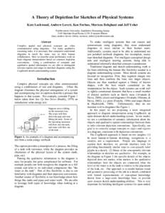 A Theory of Depiction for Sketches of Physical Systems Kate Lockwood, Andrew Lovett, Ken Forbus, Morteza Dehghani and Jeff Usher Northwestern University, Qualitative Reasoning Group 2145 Sheridan Road Room L359, Evanston