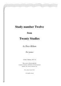 Study number Twelve from Twenty Studies by Peter Billam For piano