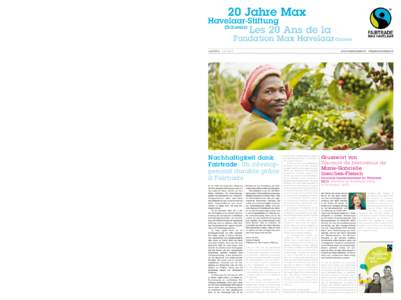20 Jahre Max Havelaar-Stiftung (Schweiz) Les 20 Ans de la Fondation Max Havelaar (Suisse)  Fairtrade-Bananen aus Peru: mit Elan in die Zukunft Bananes Fairtrade du Pérou: un grand pas vers l’avenir