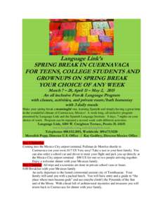 Language Link’s SPRING BREAK IN CUERNAVACA FOR TEENS, COLLEGE STUDENTS AND GROWNUPS ON SPRING BREAK YOUR CHOICE OF ANY WEEK March 7 – 28, April 11 – May 2, 2015