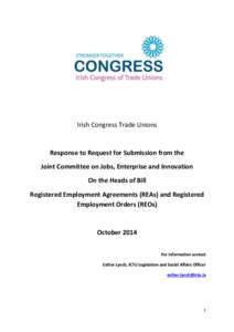 Irish Congress Trade Unions  Response to Request for Submission from the Joint Committee on Jobs, Enterprise and Innovation On the Heads of Bill Registered Employment Agreements (REAs) and Registered