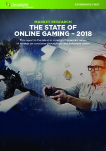 EXPERIENCE FIRST  MARKET RESEARCH THE STATE OF ONLINE GAMING – 2018