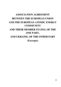 ASSOCIATION AGREEMENT BETWEEN THE EUROPEAN UNION AND THE EUROPEAN ATOMIC ENERGY COMMUNITY AND THEIR MEMBER STATES, OF THE ONE PART,