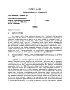 STATE OF ILLINOIS ILLINOIS COMMERCE COMMISSION Total Marketing Concepts, Inc. Application for Licensure of Agents, Brokers and Consultants under Section 16-115C of the