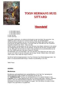 TOON HERMANS HUIS SITTARD Nieuwsbrief ….in het duister lopend ….in het duister hopend ….in het duister tastend