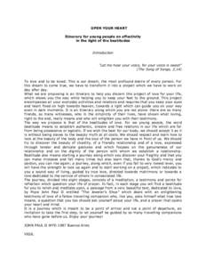 OPEN YOUR HEART Itinerary for young people on affectivity in the light of the beatitudes Introduction “Let me hear your voice, for your voice is sweet” (The Song of Songs, 2,14)