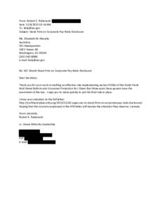 From: Robert E. Rutkowski [ Sent: [removed]:16 AM To: [removed] Subject: Stand Firm on Corporate Pay-Ratio Disclosure Ms. Elizabeth M. Murphy Secretary