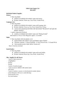 Fifth Grade Supply List[removed]Individual Student Supplies: Science: 1” three ring binder ● outside cover labeled with student’s name and science