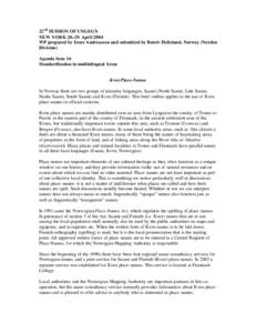 22 nd SESSION OF UNGEGN NEW YORK[removed]April 2004 WP prepared by Irene Andreassen and submitted by Botolv Helleland, Norway (Norden Division) Agenda item 16 Standardization in multinlingual Areas