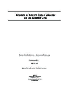 Impacts of Severe Space Weather on the Electric Grid Contact: Dan McMorrow —   November 2011