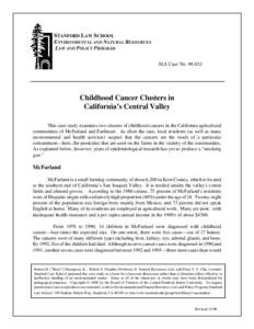 STANFORD LAW SCHOOL ENVIRONMENTAL AND NATURAL RESOURCES LAW AND POLICY PROGRAM SLS Case NoChildhood Cancer Clusters in