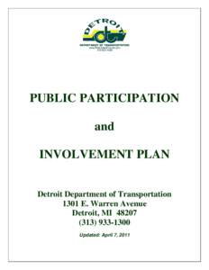 PUBLIC PARTICIPATION and INVOLVEMENT PLAN Detroit Department of Transportation 1301 E. Warren Avenue Detroit, MI 48207