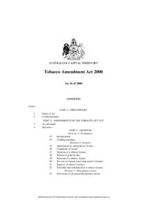 AUSTRALIAN CAPITAL TERRITORY  Tobacco Amendment Act 2000 No 16 of[removed]CONTENTS