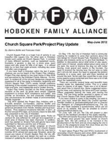 Church Square Park/Project Play Update  May-June 2012 By Zabrina Stoffel and Francoise Vielot Church Square Park is a major hub of activity in our