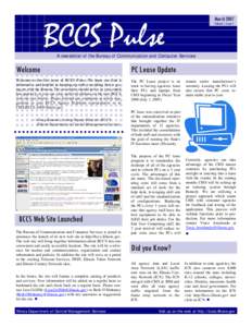 BCCS Pulse  March 2007 Volume 1, Issue 1  A newsletter of the Bureau of Communication and Computer Services