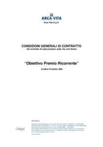 Arca Vita S.p.A.  CONDIZIONI GENERALI DI CONTRATTO del contratto di assicurazione sulla vita unit linked  “Obiettivo Premio Ricorrente”