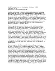 2006 Philadelphia Annual Meeting (22–25 October[removed]Paper No[removed]Presentation Time: 1:30 PM-5:30 PM TIMING, RATES, AND VOLUMES OF BEDROCK CHANNEL INCISION MEASURED WITH 10-BE, GPS, AND LIDAR: HOLTWOOD GORGE, PA RE