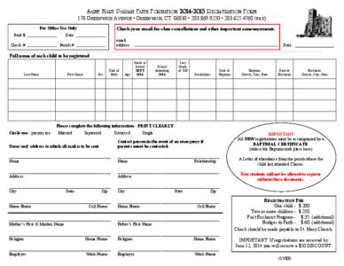 SAINT MARY PARISH FAITH FORMATION[removed]REGISTRATION FORM 178 GREENWICH AVENUE • GREENWICH, CT 06830 • [removed] • [removed]FAX) For Office Use Only Paid $  Date