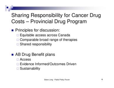 Sharing Responsibility for Cancer Drug Costs – Provincial Drug Program  Principles for discussion:  Equitable
