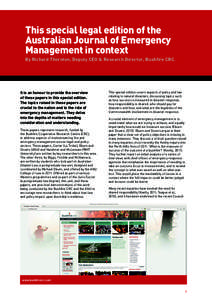 This special legal edition of the Australian Journal of Emergency Management in context By Richard Thornton, Deputy CEO & Research Director, Bushfire CRC.  It is an honour to provide the overview