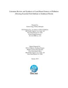 Literature Review and Synthesis of Land-Based Sources of Pollution Affecting Essential Fish Habitats in Southeast Florida Prepared by: Kurtis Gregg, Fishery Biologist ECS-Federal, Inc. on contract to NOAA Fisheries