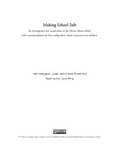    Making School Safe An investigation into sexual abuse at the Horace Mann School, with recommendations for how independent schools can protect our children.