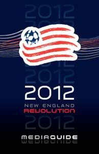 THE CLUB Welcome 2012 Schedule 2012 Quick Facts Club History Gillette Stadium