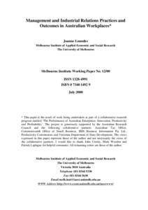 Management and Industrial Relations Practices and Outcomes in Australian Workplaces* Joanne Loundes Melbourne Institute of Applied Economic and Social Research The University of Melbourne