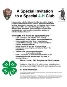 A Special Invitation to a Special 4-H Club In cooperation with the National Park Service and the Virginia Cooperative Extension Service, George Washington Birthplace National Monument is starting a new 4-H Heritage Club 