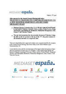 Madrid, 13th April  After approval at the Annual General Meeting held today