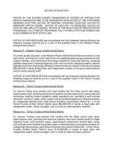 NOTICE OF ELECTION NOTICE BY THE PLACER COUNTY REGISTRAR OF VOTERS OF OFFICES FOR WHICH CANDIDATES ARE TO BE NOMINATED OR ELECTED AT THE STATEWIDE GENERAL ELECTION. NOTICE OF CENTRAL COUNTING LOCATION. NOTICE OF WEEKEND 