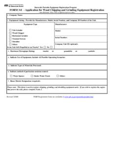 Statewide Portable Equipment Registration Program  FORM 3-E - Application for Wood Chipping and Grinding Equipment Registration (Auto-fill format. Press “Tab” or up/down arrows to enter.) 1.