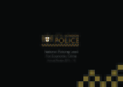 National Policing Lead For Economic Crime Annual Review Foreword