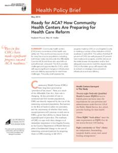 Health Policy Brief May 2014 Ready for ACA? How Community Health Centers Are Preparing for Health Care Reform